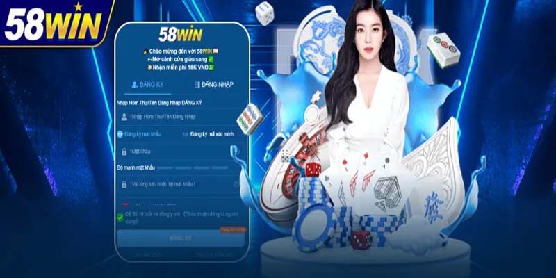 Lợi ích khi người chơi đăng ký 58WIN